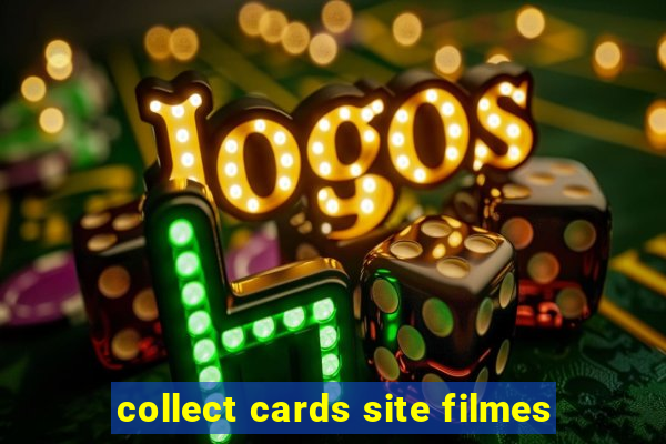 collect cards site filmes